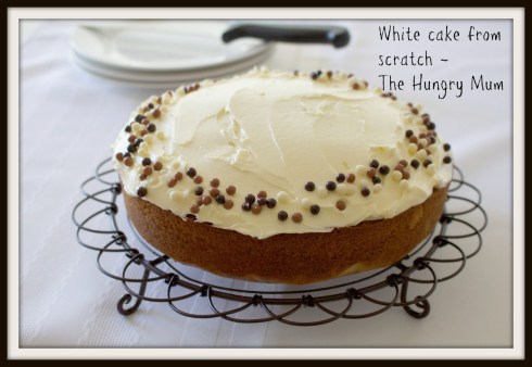 White cake from scratch -  The Hungry Mum